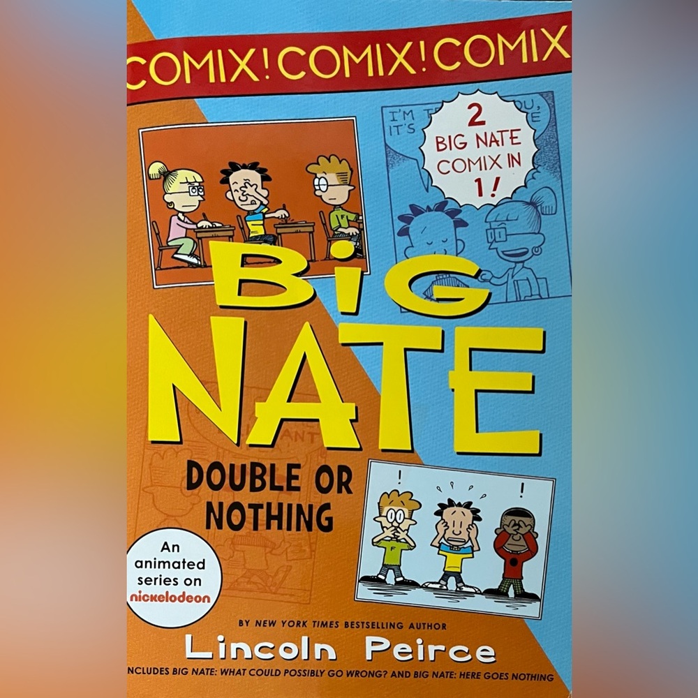 “Big Nate, Double or Nothing” by Lincoln Pierce.